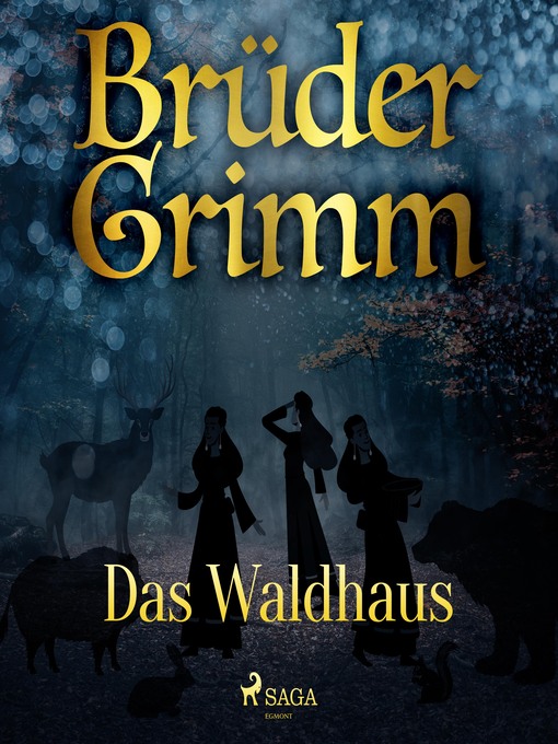 Title details for Das Waldhaus by Brüder Grimm - Available